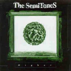 The Semitones : Higher